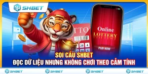 Soi Cầu SHBET – Đọc Dữ Liệu Nhưng Không Chơi Theo Cảm Tính
