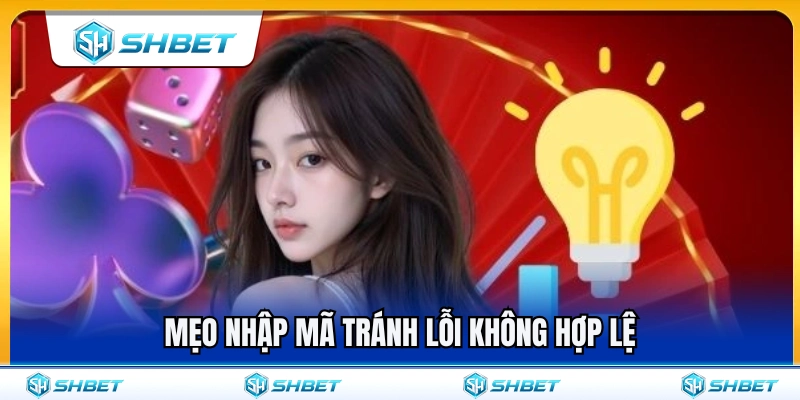 Bí quyết điền code tránh gặp phải lỗi không hợp lệ 